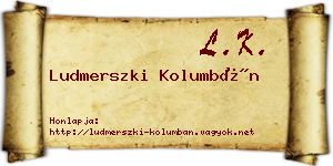 Ludmerszki Kolumbán névjegykártya